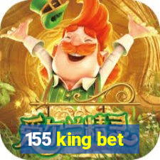 155 king bet